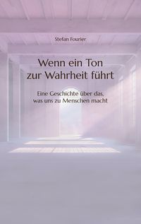 Produktbild: Wenn ein Ton zur Wahrheit f&uuml;hrt