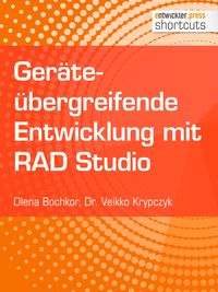 Produktbild: Ger&auml;te&uuml;bergreifende Entwicklung mit RAD Studio