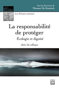 Produktbild: La responsabilit&eacute; de prot&eacute;ger : &eacute;cologie et dignit&eacute;