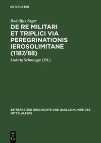 Produktbild: De re militari et triplici via peregrinationis Ierosolimitane (1187/88)