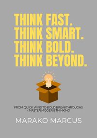 Produktbild: Think Fast. Think Smart. Think Bold. Think Beyond.