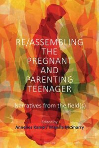 Produktbild: Re/Assembling the Pregnant and Parenting Teenager