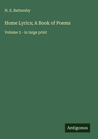 Produktbild: Home Lyrics; A Book of Poems