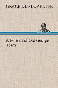 Produktbild: A Portrait of Old George Town