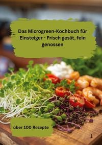 Produktbild: Das Microgreen-Kochbuch f&uuml;r Einsteiger