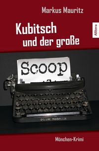Produktbild: Kubitsch und der gro&szlig;e Scoop