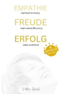 Produktbild: EMPATHIE FREUDE ERFOLG - EINE FRAGE &Auml;NDERT ALLES