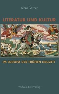 Produktbild: Literatur und Kultur im Europa der Fr&uuml;hen Neuzeit