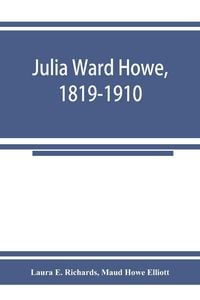 Produktbild: Julia Ward Howe, 1819-1910