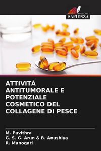 Produktbild: Attivit&agrave; Antitumorale E Potenziale Cosmetico Del Collagene Di Pesce