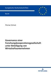 Produktbild: Governance einer Forschungskooperationsgesellschaft unter Beteiligung von Wirtschaftsunternehmen