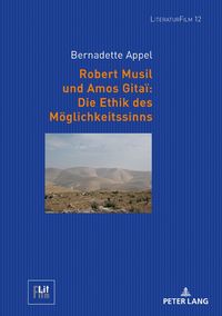 Produktbild: Robert Musil und Amos Gita&iuml;: Die Ethik des M&ouml;glichkeitssinns