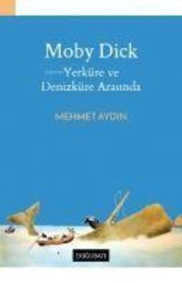 Produktbild: Moby Dick YerK&uuml;re Ve DenizK&uuml;re Arasinda