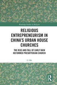Produktbild: Religious Entrepreneurism in China's Urban House Churches