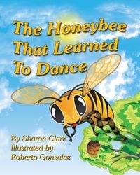 Produktbild: The Honeybee That Learned to Dance