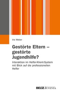 Produktbild: Gest&ouml;rte Eltern - gest&ouml;rte Jugendhilfe?