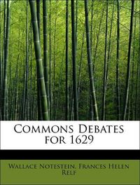 Produktbild: Notestein, W: Commons Debates for 1629