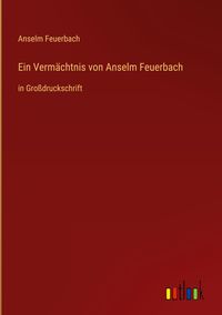 Produktbild: Ein Verm&auml;chtnis von Anselm Feuerbach