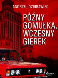 Produktbild: P&oacute;zny Gomulka, wczesny Gierek