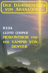 Produktbild: &iquest;Moronthor und der Vampir von Denver: Der D&auml;monenj&auml;ger von Aranaque 334