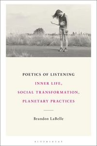 Produktbild: Labelle, B: Poetics of Listening