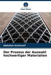 Produktbild: Der Prozess der Auswahl hochwertiger Materialien
