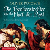 Die Henkerstochter und der Fluch der Pest (Die Henkerstochter-Saga 8) von Oliver Pötzsch