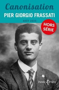 Produktbild: Parole et pri&egrave;re, hors s&eacute;rie. Canonisation Pier Giorgio Frassati