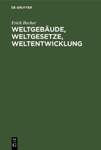 Produktbild: Weltgeb&auml;ude, Weltgesetze, Weltentwicklung