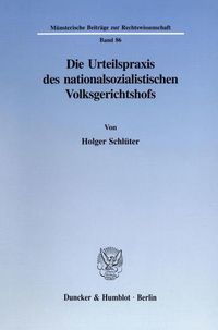 Bild vom Artikel Die Urteilspraxis des nationalsozialistischen Volksgerichtshofs. vom Autor Holger Schlüter