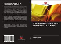 Produktbild: L'alcool interculturel et la consommation d'alcool