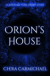 Produktbild: Orion's House : A Sands Of Time Short Story (Sands of Time Short Stories, #6)