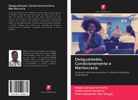 Produktbild: Desigualdades, Condicionamento e Meritocracia