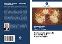 Produktbild: Glutenfreie gesunde Produkte auf Getreidebasis