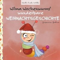 Produktbild: Wilma Wochenwurms wunderbare Weihnachtsgeschichte