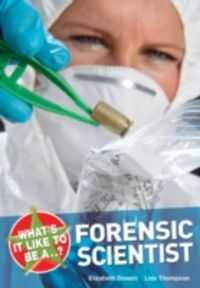 Produktbild: Dowen, E: What's it Like to be a Forensic Scientist?