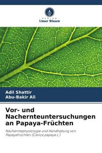 Produktbild: Vor- und Nachernteuntersuchungen an Papaya-Fr&uuml;chten