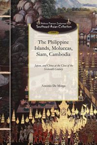 Produktbild: The Philippine Islands, Moluccas, Siam, Cambodia, Japan, and China