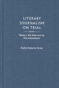 Produktbild: Literary Journalism on Trial: Masson v. New Yorker and the First Amendment