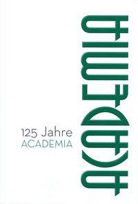 Produktbild: 125 Jahre ACADEMIA. 1888-2013
