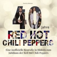 Produktbild: 40 Jahre Red Hot Chili Peppers