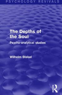 Produktbild: Stekel, W: The Depths of the Soul (Psychology Revivals)