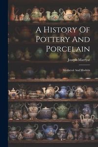 Produktbild: A History Of Pottery And Porcelain