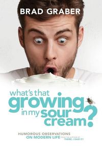 Produktbild: What's That Growing in My Sour Cream?
