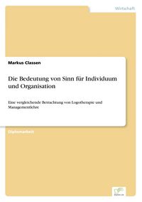 Produktbild: Die Bedeutung von Sinn f&uuml;r Individuum und Organisation