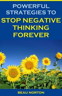 Produktbild: Powerful Strategies to Stop Negative Thinking Forever