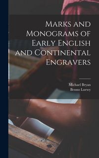 Produktbild: Marks and Monograms of Early English and Continental Engravers