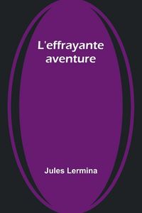 Produktbild: L'effrayante aventure