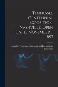 Produktbild: Tennessee Centennial Exposition, Nashville, Open Until November 1, 1897