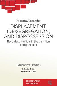 Produktbild: Displacement, (De)segregation, and Dispossession